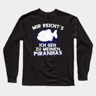 fleischfressender Fisch Lustiger Piranha Spruch Long Sleeve T-Shirt